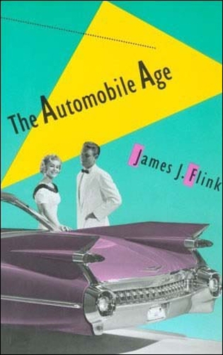 Паперова книга «The Automobile Age», автор Джеймс Дж. Флінк - фото №1