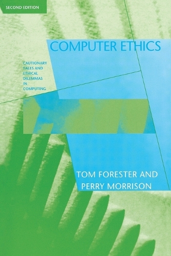 Паперова книга «Computer Ethics: Cautionary Tales and Ethical Dilemmas in Computing», авторів Перрі Моррісон, Том Форестер - фото №1