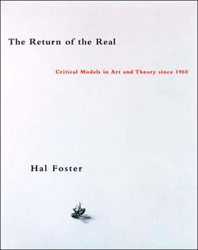 Бумажная книга «The Return of the Real: Art and Theory at the End of the Century», автор Хал Фостер - фото №1