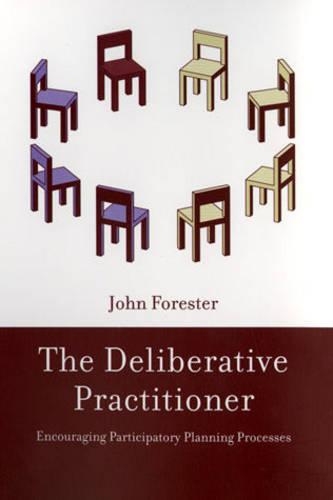 Бумажная книга «The Deliberative Practitioner: Encouraging Participatory Planning Processes», автор Джон Ф. Форестер - фото №1