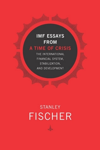 Бумажная книга «IMF Essays from a Time of Crisis: The International Financial System, Stabilization, and Development», автор Стэнли Фишер - фото №1