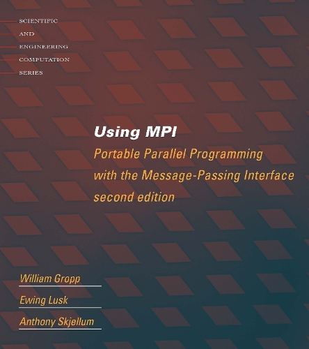 [object Object] «Using MPI: Portable Parallel Programming with the Message Passing Interface», авторів Ентоні Ск'єллум, Юінг Ласк, Вільям Гропп - фото №1