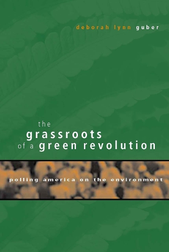 Паперова книга «The Grassroots of a Green Revolution: Polling America on the Environment», автор Дебора Лінн Губер - фото №1