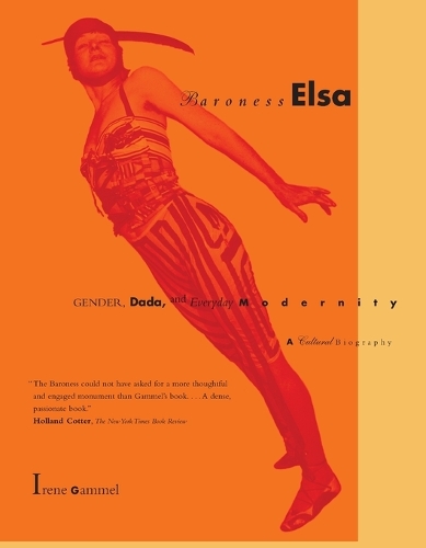 Бумажная книга «Baroness Elsa: Gender, Dada, and Everyday Modernity—A Cultural Biography», автор Ирен Гаммель - фото №1