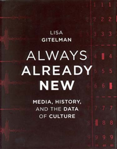 Бумажная книга «Always Already New: Media, History, and the Data of Culture», автор Лиза Гительман - фото №1
