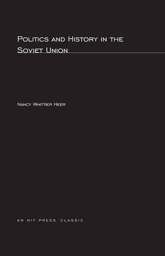 Бумажная книга «Politics and History In The Soviet Union», автор Нэнси Уиттиер Хир - фото №1