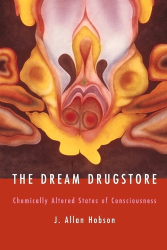 Бумажная книга «The Dream Drugstore: Chemically Altered States of Consciousness», автор Дж. Аллан Хобсон - фото №1