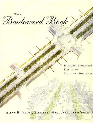 [object Object] «The Boulevard Book: History, Evolution, Design of Multiway Boulevards», авторов Аллан Б. Джейкобс, Элизабет Макдональд, Йодан Рофе - фото №1