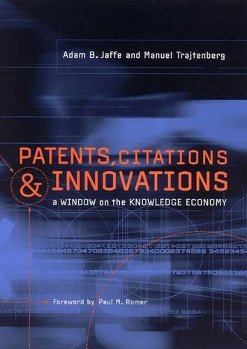 Бумажная книга «Patents, Citations, and Innovations: A Window on the Knowledge Economy», авторов Адам Б. Джаффе, Мануэль Трахтенберг - фото №1