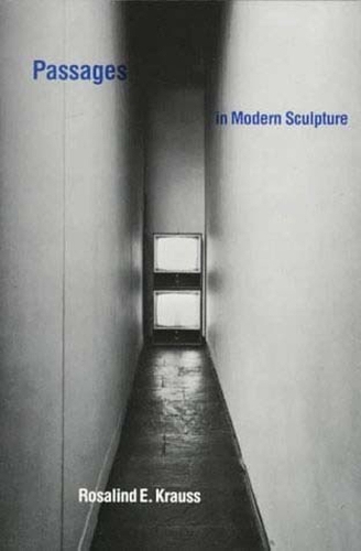 Паперова книга «Passages in Modern Sculpture», автор Розалінд Е. Краусс - фото №1