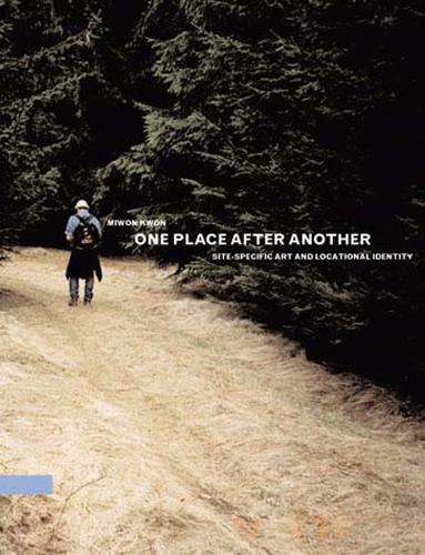 Бумажная книга «One Place after Another: Site-Specific Art and Locational Identity», автор Мивон Квон - фото №1