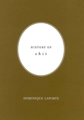 Бумажная книга «History of Shit», автор Доминик Лапорт - фото №1