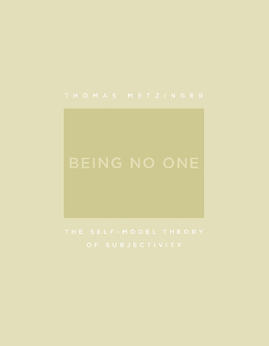 Бумажная книга «Being No One: The Self-Model Theory of Subjectivity», автор Томас Метцингер - фото №1