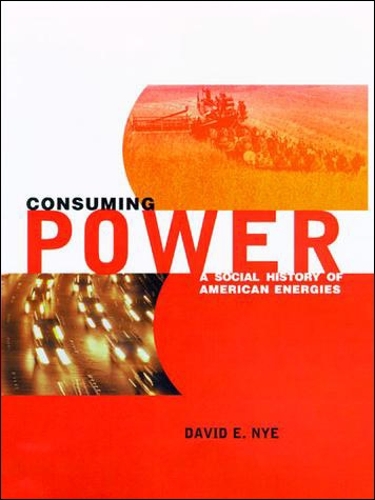 Бумажная книга «Consuming Power: A Social History of American Energies», автор Дэвид Э. Най - фото №1