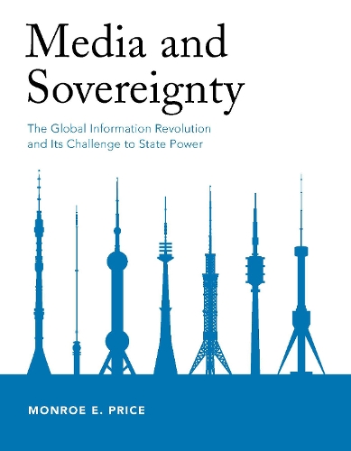 Бумажная книга «Media and Sovereignty: The Global Information Revolution and Its Challenge to State Power», автор Монро Э. Прайс - фото №1