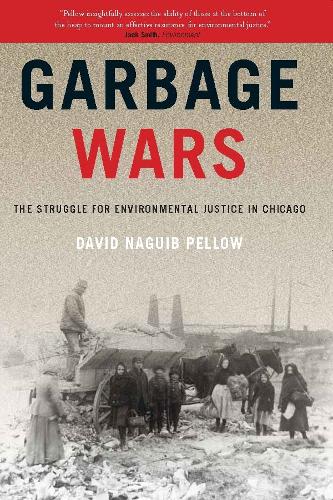 Бумажная книга «Garbage Wars: The Struggle for Environmental Justice in Chicago», автор Дэвид Нагиб Пеллоу - фото №1