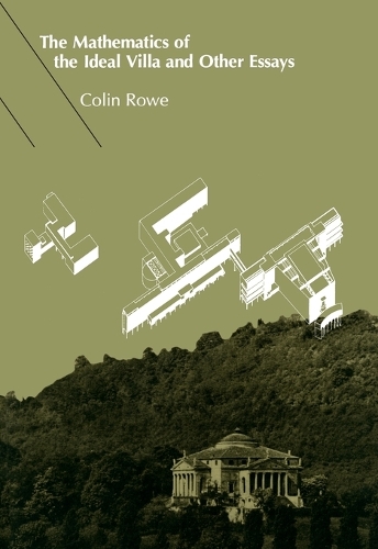 Бумажная книга «The Mathematics of the Ideal Villa and Other Essays», автор Колин Роу - фото №1