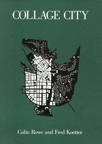 Бумажная книга «Collage City», авторов Колин Роу, Фред Кеттер - фото №1