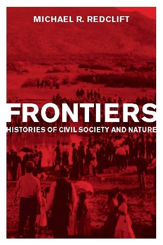 Бумажная книга «Frontiers: Histories of Civil Society and Nature», автор Майкл Р. Редклифт - фото №1