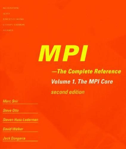 [object Object] «MPI - The Complete Reference: Volume 1, The MPI Core», авторів Девід В. Вокер, Джек Донгарра, Марк Снір, Стів В. Отто, Стівен Гус-Ледерман - фото №1