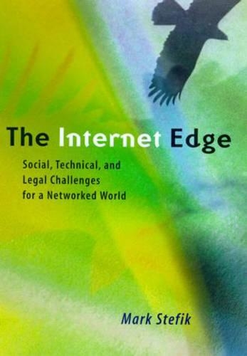 [object Object] «The Internet Edge: Social, Technical, and Legal Challenges for A Networked World», автор Марк Дж. Стефик - фото №1