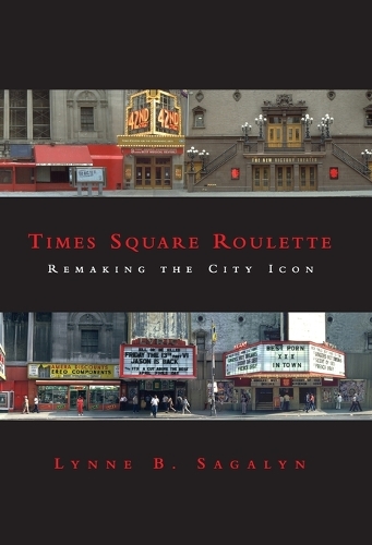 Паперова книга «Times Square Roulette: Remaking the City Icon», автор Лінн Б. Сагалін - фото №1