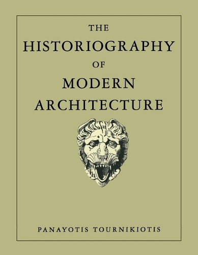 Бумажная книга «The Historiography of Modern Architecture», автор Панайотис Турникиотис - фото №1