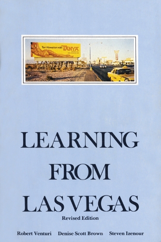 Бумажная книга «Learning From Las Vegas: The Forgotten Symbolism of Architectural Form», авторов Дениз Скотт Браун, Роберт Вентури, Стивен Айзенур - фото №1