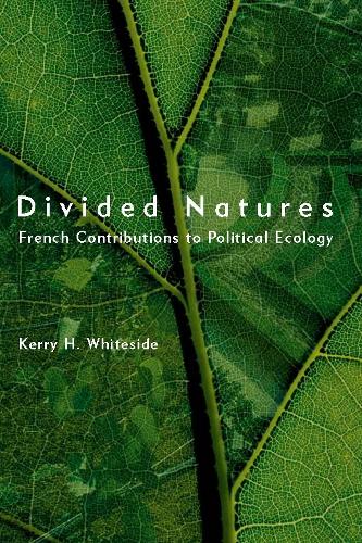 Бумажная книга «Divided Natures: French Contributions to Political Ecology», автор Керри Х. Уайтсайд - фото №1