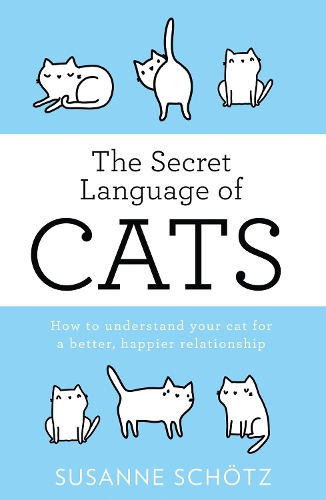 Бумажная книга «The Secret Language Of Cats: How to Understand Your Cat for a Better, Happier Relationship», авторов Питер Курас, Сюзанна Шётц - фото №1