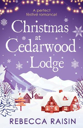 Бумажная книга «Christmas At Cedarwood Lodge: Celebrations & Confetti at Cedarwood Lodge / Brides & Bouquets at Cedarwood Lodge / Midnight & Mistletoe at Cedarwood Lodge», автор Ребекка Рейсин - фото №1