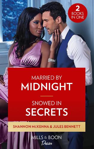 [object Object] «Married By Midnight / Snowed In Secrets: Married by Midnight (Dynasties: Tech Tycoons) / Snowed in Secrets (Angel's Share)», авторів Джулс Беннетт, Шеннон МакКенна - фото №1