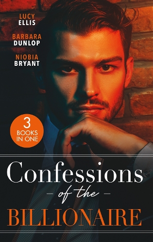 Бумажная книга «Confessions Of The Billionaire: Redemption of a Ruthless Billionaire / the Illegitimate Billionaire / a Billionaire Affair», авторов Барбара Данлоп, Люси Эллис, Ниобия Брайант - фото №1