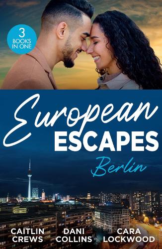 Бумажная книга «European Escapes: Berlin: Teach Me (Filthy Rich Billionaires) / Pursued by the Desert Prince / Masquerade», авторов Кейтлин Крюс, Дани Коллинз - фото №1