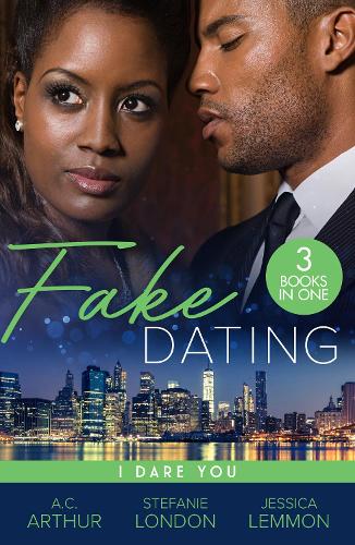 [object Object] «Fake Dating: I Dare You: At Your Service (the Fabulous Golds) / Faking it / Temporary to Tempted», авторів A.К. Артур, Стефані Лондон - фото №1