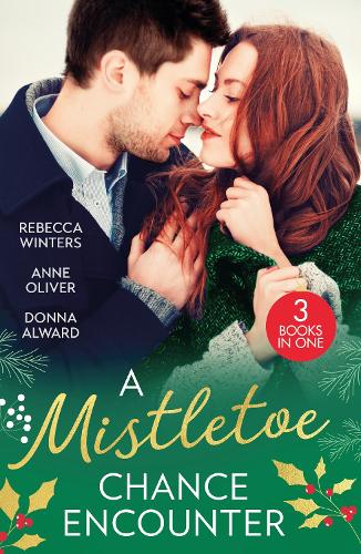 Бумажная книга «A Mistletoe Chance Encounter: Marry Me Under the Mistletoe (the Gingerbread Girls) / Mistletoe Not Required / Mistletoe Kiss with the Millionaire», автор Ребекка Уинтерс - фото №1