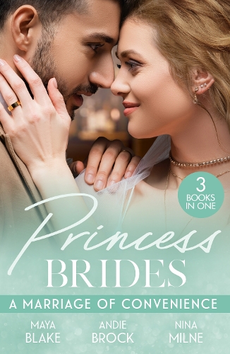 [object Object] «Princess Brides: A Marriage Of Convenience: Crown Prince's Bought Bride (Conveniently Wed!) / Bound by His Desert Diamond / Conveniently Wed to the Prince», автор Майя Блейк - фото №1