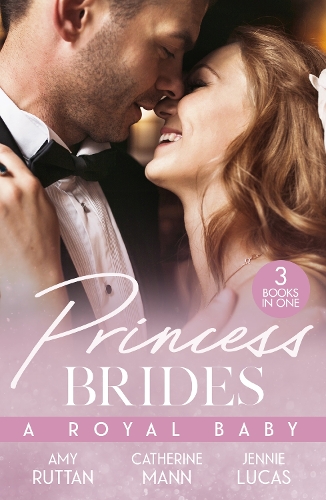 Бумажная книга «Princess Brides: A Royal Baby: Baby Bombshell for the Doctor Prince / His Pregnant Princess Bride / the Heir the Prince Secures», авторов Эми Руттан, Дженни Лукас - фото №1