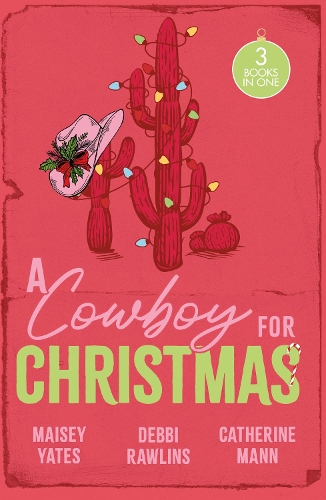 Бумажная книга «A Cowboy For Christmas: Hold Me, Cowboy (Copper Ridge) / Hot Winter Nights / Hot Holiday Rancher», автор Мейси Йейтс - фото №1