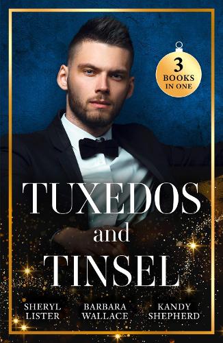 Бумажная книга «Tuxedos And Tinsel: Be Mine for Christmas / Her Convenient Christmas Date / Gift-Wrapped in Her Wedding Dress», авторов Кэнди Шепард, Шерил Листер - фото №1