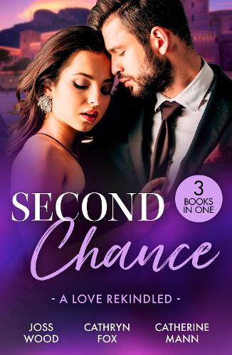 Бумажная книга «Second Chance: A Love Rekindled: Lone Star Reunion (Texas Cattleman's Club: Bachelor Auction) / Under His Touch / for the Sake of Their Son», автор Джосс Вуд - фото №1