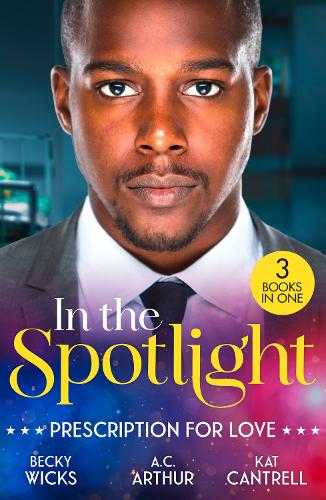 Бумажная книга «In The Spotlight: Prescription For Love: Tempted by Her Hot-Shot DOC / One Perfect Moment / the Pregnancy Project», авторов А.К. Артур, Кэт Кантрелл - фото №1