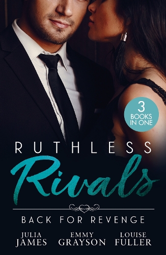 Бумажная книга «Ruthless Rivals: Back For Revenge: The Cost of Cinderella's Confession / Cinderella Hired for His Revenge / Returning for His Ruthless Revenge», авторов Джулия Джеймс, Луиза Фуллер - фото №1