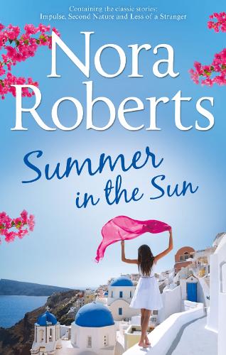 Бумажная книга «Summer In The Sun: Impulse / Second Nature / Less of a Stranger», автор Нора Робертс - фото №1