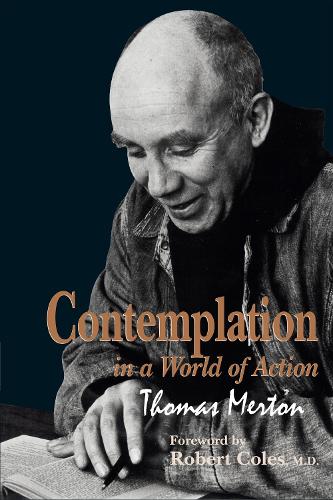 Паперова книга «Contemplation in a World of Action: Second Edition, Restored and Corrected», автор Томас Мертон - фото №1