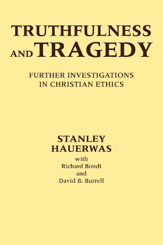 Бумажная книга «Truthfulness and Tragedy: Further Investigations in Christian Ethics», автор Стэнли Хауэрвас - фото №1