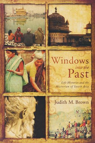 Бумажная книга «Windows into the Past: Life Histories and the Historian of South Asia», автор Джудит Браун - фото №1