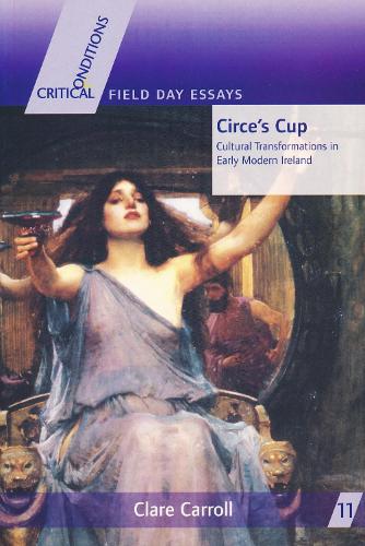 Бумажная книга «Circe's Cup: Cultural Transformations in Early Modern Ireland», автор Клэр Кэрролл - фото №1