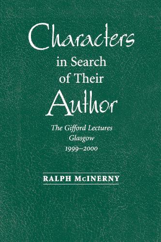 Бумажная книга «Characters in Search of Their Author: The Gifford Lectures, 1999-2000», автор Ральф Макинерни - фото №1
