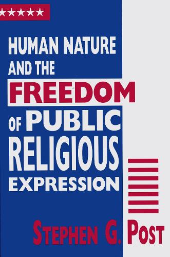 Бумажная книга «Human Nature and the Freedom of Public Religious Expression», автор Стивен Г. Пост - фото №1